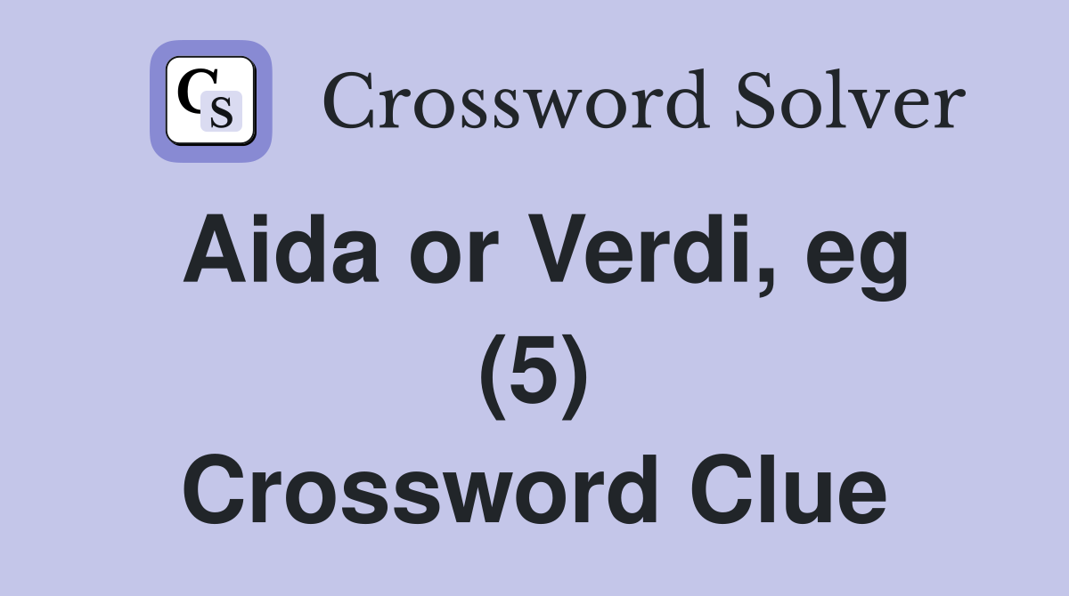Aida or annie crossword clue